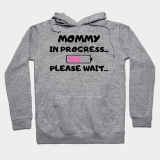 Mommy in Progress Hoodie